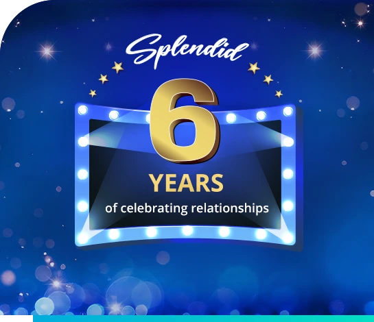Splendid 6 years of celebrating relationships